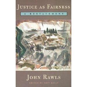 Justice as Fairness: A Restatement, Paperback - John Rawls imagine