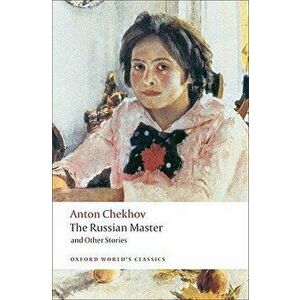 The Russian Master and Other Stories, Paperback - Anton Pavlovich Chekhov imagine