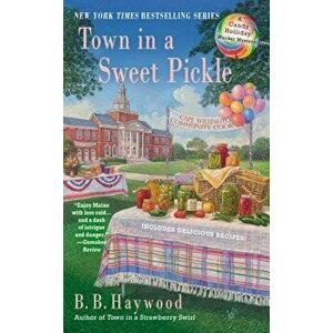 Town in a Sweet Pickle - B. B. Haywood imagine