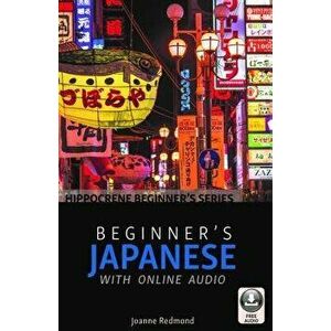 Beginner's Japanese with Online Audio, Paperback - Joanne Redmond imagine