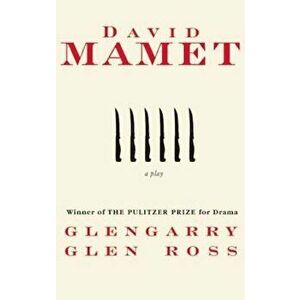 Glengarry Glen Ross, Paperback - David Mamet imagine