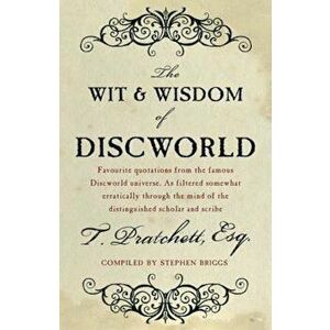 Wit And Wisdom Of Discworld, Paperback - Terry Pratchett imagine