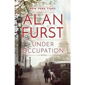 Under Occupation, Hardcover - Alan Furst imagine