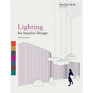 Lighting for Interior Design, Paperback - Malcolm Innes imagine