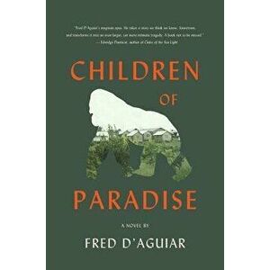 Children of Paradise, Paperback - Fred D'Aguiar imagine