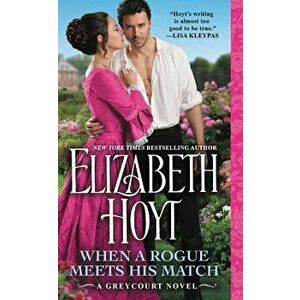 When a Rogue Meets His Match - Elizabeth Hoyt imagine