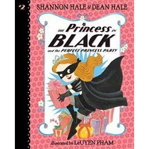 The Princess in Black and the Perfect Princess Party: #2 - Shannon Hale imagine