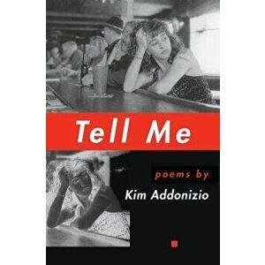 Tell Me, Paperback - Kim Addonizio imagine