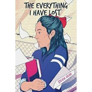 The Everything I Have Lost, Hardcover - Sylvia Zeleny imagine