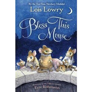 Bless This Mouse, Paperback - Lois Lowry imagine