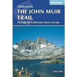 The John Muir Trail, Paperback - Alan Castle imagine