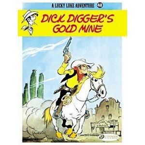 Dick Digger's Gold Mine, Paperback - Morris imagine