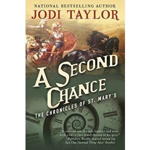 A Second Chance: The Chronicles of St. Mary's Book Three, Paperback - Jodi Taylor imagine