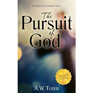The Pursuit of God (Updated), Hardcover - A. W. Tozer imagine
