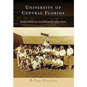 University of Central Florida, Paperback - Nathan Holic imagine