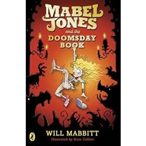 Mabel Jones and the Doomsday Book, Paperback - Will Mabbitt imagine