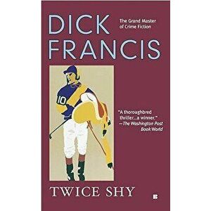 Twice Shy - Dick Francis imagine