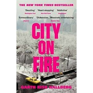 City on Fire, Paperback - Garth Risk Hallberg imagine