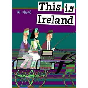 This Is Ireland, Hardcover - M. Sasek imagine