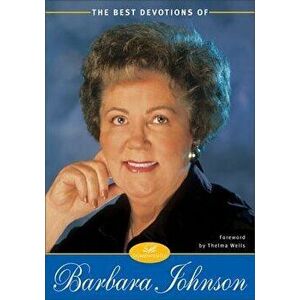 The Best Devotions of Barbara Johnson, Paperback - Barbara Johnson imagine