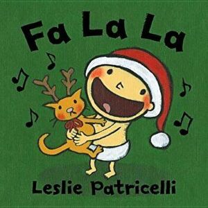 Fa La La, Hardcover - Leslie Patricelli imagine