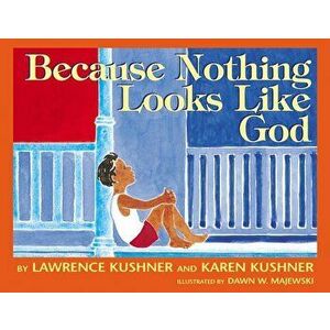 Because Nothing Looks Like God, Hardcover - Lawrence Kushner imagine