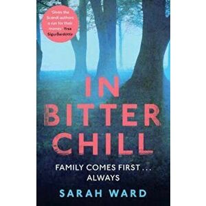 In Bitter Chill, Paperback - Sarah Ward imagine