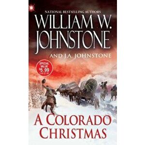 A Colorado Christmas, Paperback - William W. Johnstone imagine