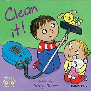 Clean It!, Paperback - Georgie Birkett imagine