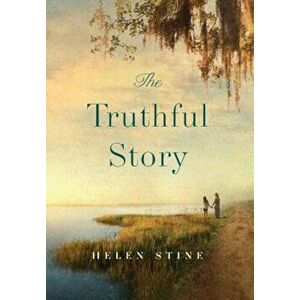 The Truthful Story, Hardcover - Helen Stine imagine