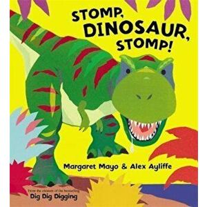 Stomp, Dinosaur, Stomp!, Paperback - Margaret Mayo imagine