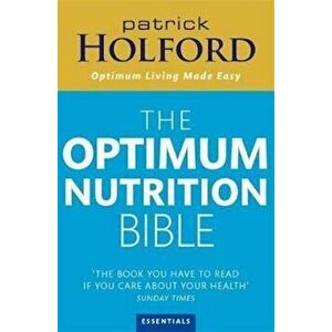 Optimum Nutrition Bible, Paperback - Patrick Holford imagine