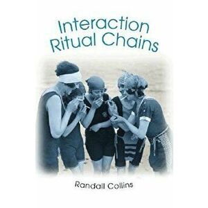 Interaction Ritual Chains, Paperback - Randall Collins imagine