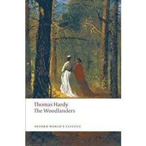 The Woodlanders, Paperback - Thomas Hardy imagine