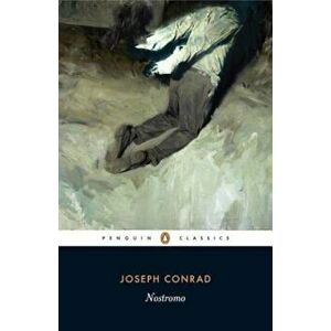 Nostromo: A Tale of the Seaboard, Paperback - Joseph Conrad imagine