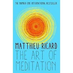 Art of Meditation, Paperback - Matthieu Ricard imagine