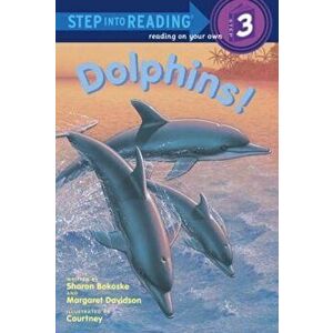 Dolphins!, Paperback - Sharon Bokoske imagine