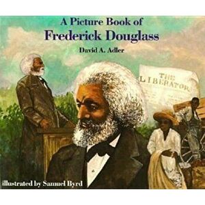 A Picture Book of Frederick Douglass, Paperback - David A. Adler imagine