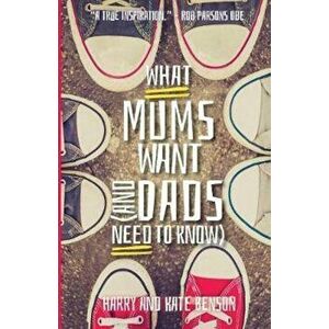 What Mums Want (and Dads Need to Know), Paperback - Harry Benson imagine
