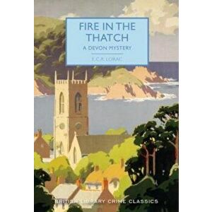 Fire in the Thatch, Paperback - ECR. Lorac imagine