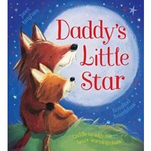 Daddy's Little Star 10th Anniversary Edition, Paperback - Janet Bingham imagine