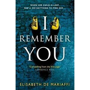 I Remember You, Paperback - Elisabeth de Mariaffi imagine