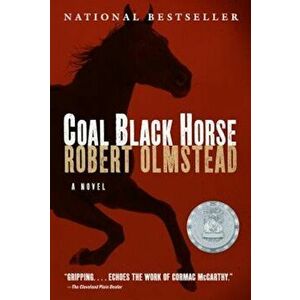 Coal Black Horse, Paperback - Robert Olmstead imagine