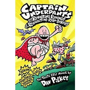 Captain Underpants and the Revolting Revenge of the Radioact, Paperback - Dav Pilkey imagine