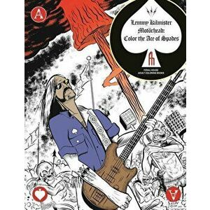 Lemmy Kilmister of Motarhead: Color the Ace of Spades, Paperback - Tony Millionaire imagine