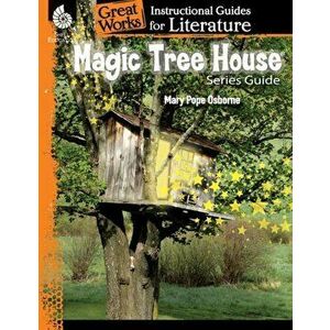 Magic Tree House Series: An Instructional Guide for Literature: An Instructional Guide for Literature, Paperback - Melissa Callaghan imagine