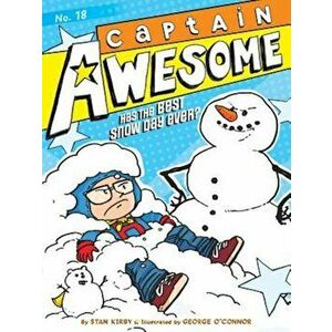Captain Awesome Has the Best Snow Day Ever', Hardcover - Stan Kirby imagine