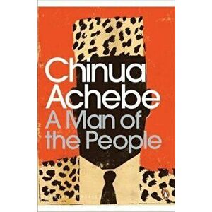 Man of the People, Paperback - Chinua Achebe imagine