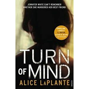 Turn of Mind, Paperback - Alice LaPlante imagine