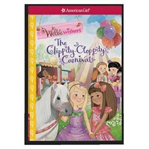 The Clippity-Cloppity Carnival, Paperback - Valerie Tripp imagine